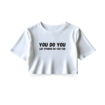 You do You Crop Top