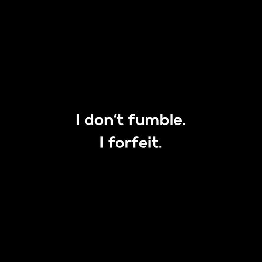 I forfeit Regular T-shirt