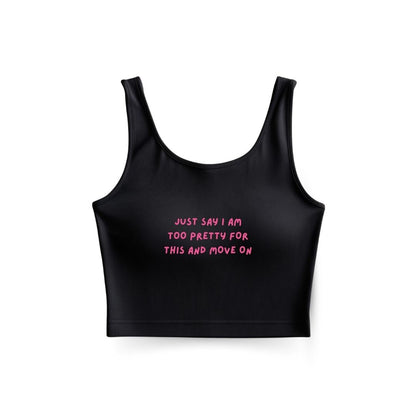 Too pretty for this Tank Top