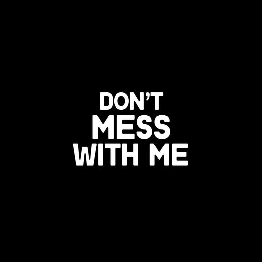 Don't Mess Oversized T-shirt