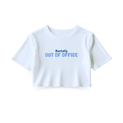 Mentally OOO Crop Top