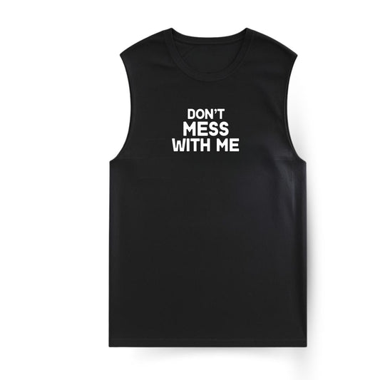 Don't Mess Sleeveless T-shirt
