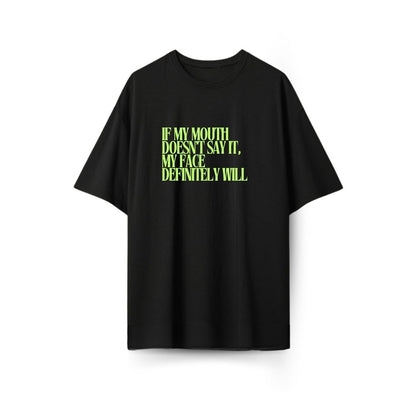 Face says it Oversized T-shirt