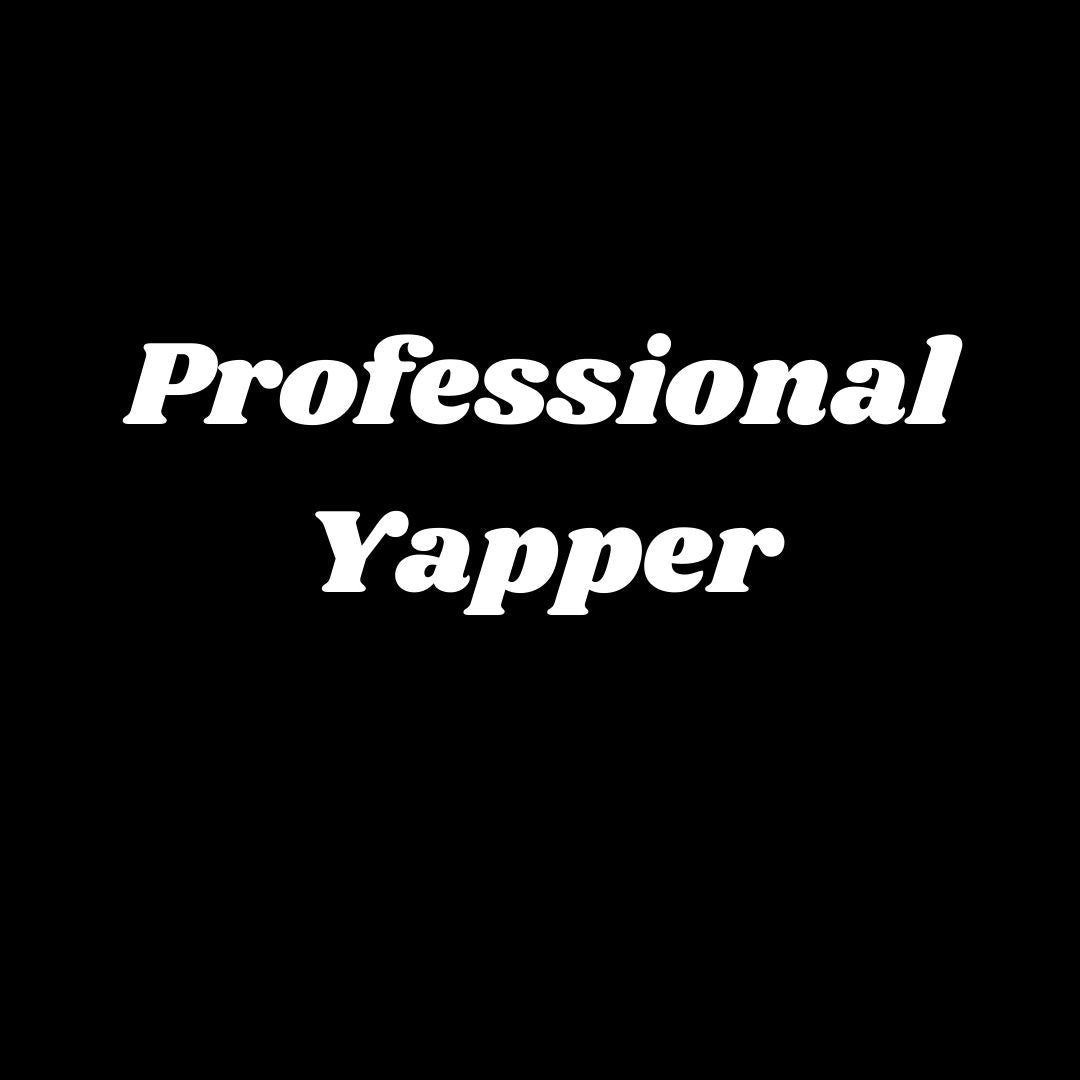 Professional Yapper Sweatshirt